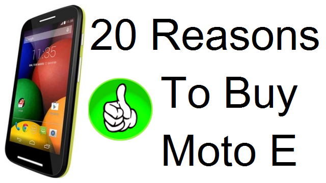 Reasons To Buy Moto E- Moto E Review