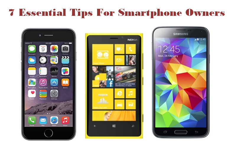 7 essential tips for smartphone owners