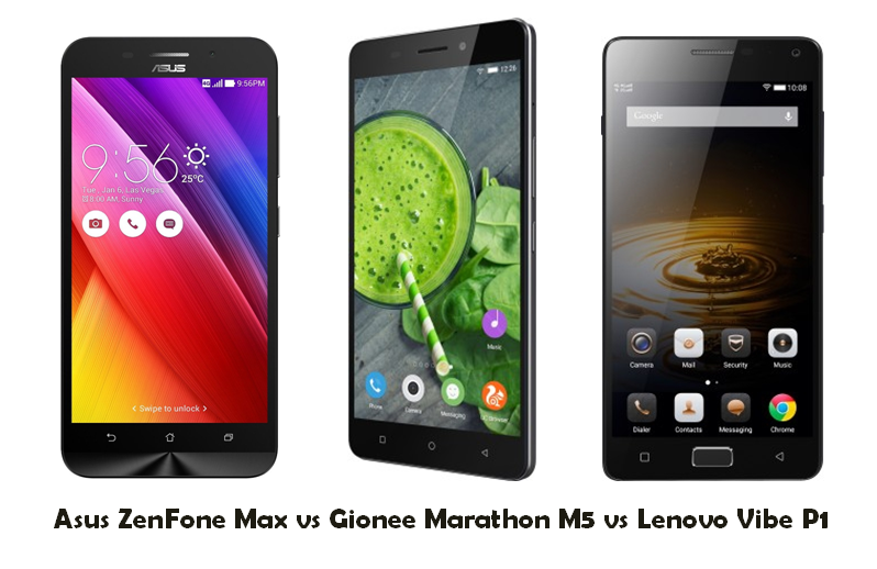 Asus Zenfone Max vs Gionee Marathon M5 vs Lenovo Vibe P1