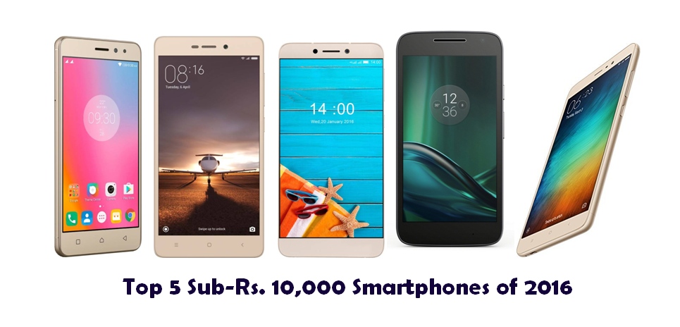 Top 5 Sub-Rs. 10,000 Smartphones of 2016