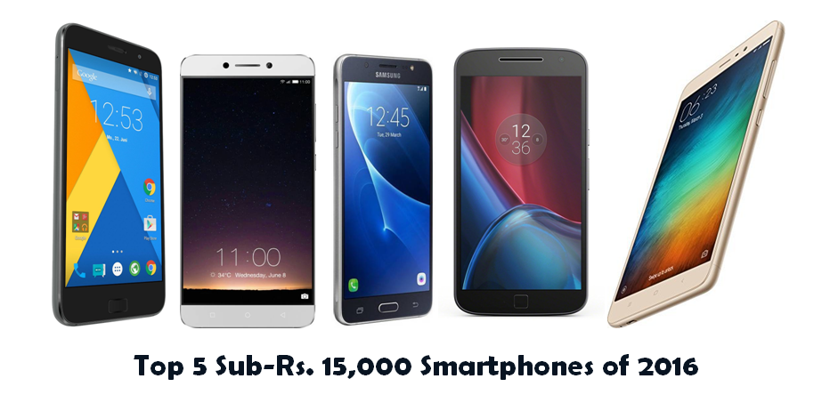 Top 5 Sub-Rs. 15,000 Smartphones of 2016