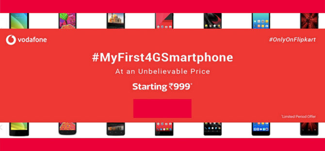 How To Get 4G Smartphones From Vodafone and Flipkart at Rs 999