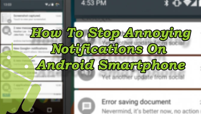  How To Stop Annoying Notifications On Android Smartphone