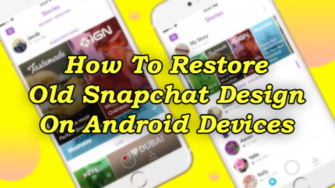 Как восстановить старый дизайн Snapchat на смартфонах Android