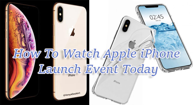 How To Watch Apple iPhone Launch Event Today