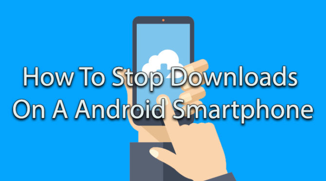 Как остановить загрузки на смартфоне Android