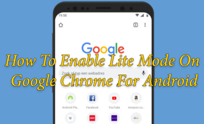How To Enable Lite Mode On Google Chrome For Android