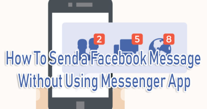 How To Send a Facebook Message Without Using Messenger App