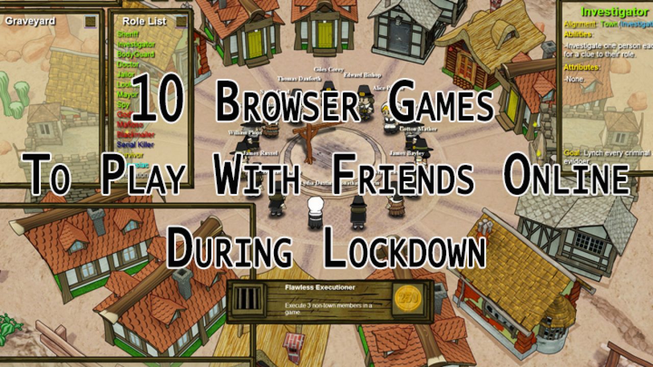 10 Browser Games To Play With Friends Online During Lockdown