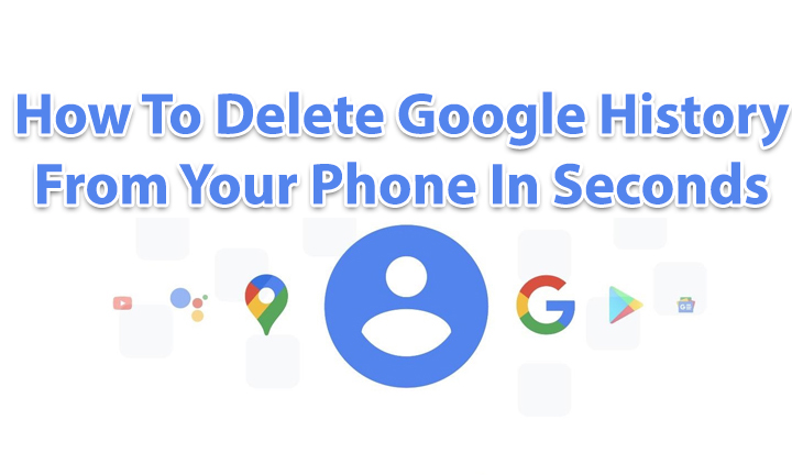 Как удалить историю Google со своего телефона за секунды 