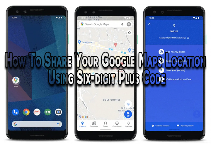 Как поделиться своим местоположением на Google Maps с помощью шестизначного кода плюс