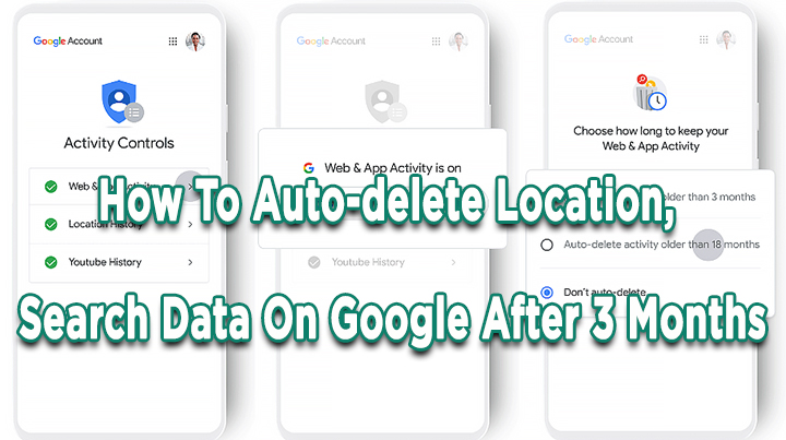 Как автоматически удалить местоположение и данные поиска в Google через 3 месяца