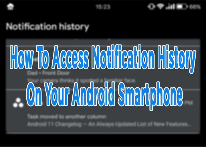 Как получить доступ к истории уведомлений на вашем телефоне Android