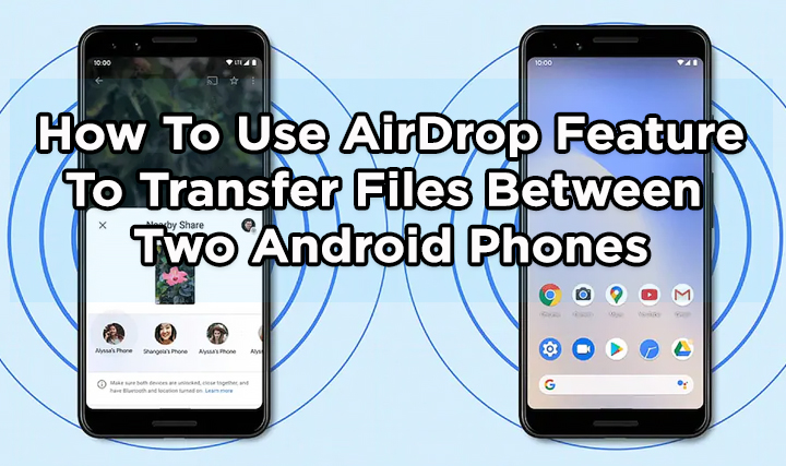 Как использовать функцию AirDrop для передачи файлов между двумя телефонами Android