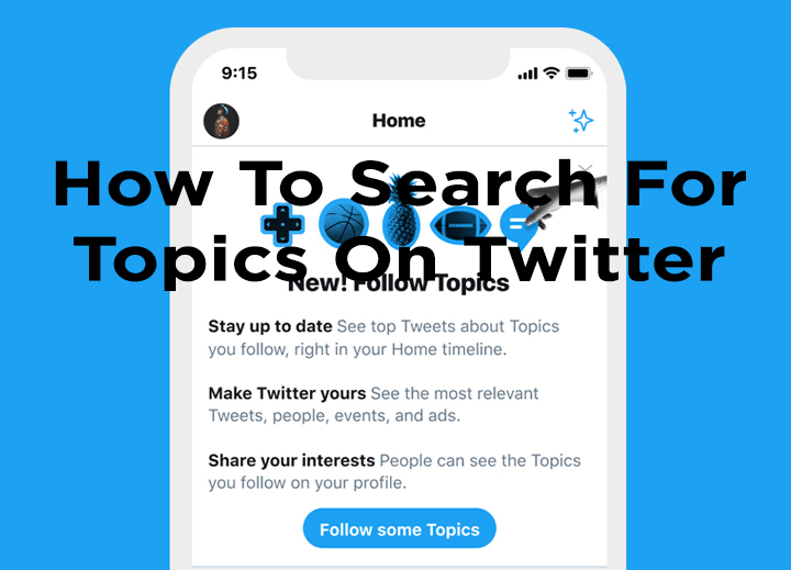 How To Search For Topics On Twitter To Suit Your Interest