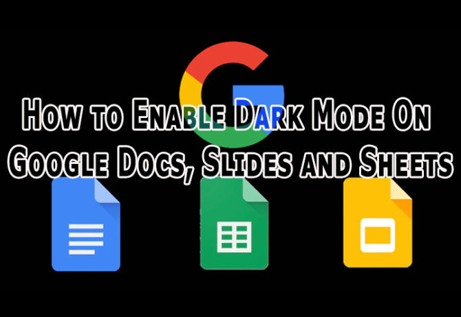 How to Enable Dark Mode On Google Docs, Slides, and Sheets