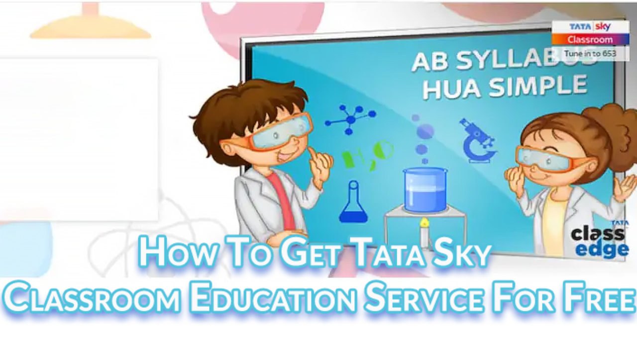 How To Get Tata Sky Classroom Service For Free For Kids