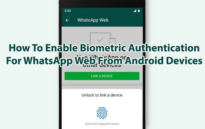 Как включить биометрическую аутентификацию для WhatsApp Web с устройств Android