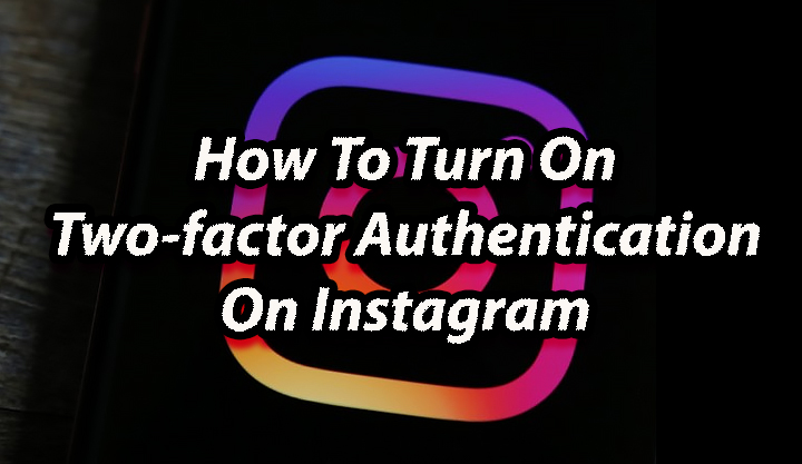 Как включить двухфакторную аутентификацию в Instagram