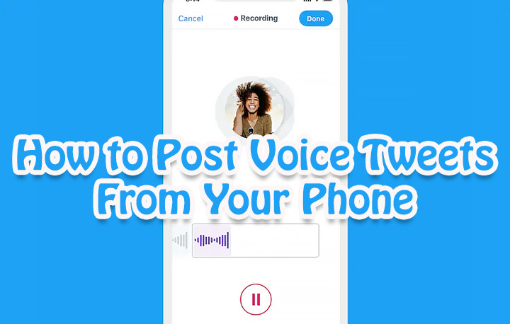 How to Post Voice Tweets On Twitter From Your Phone