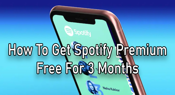 How To Get Spotify Premium Free For 3 Months