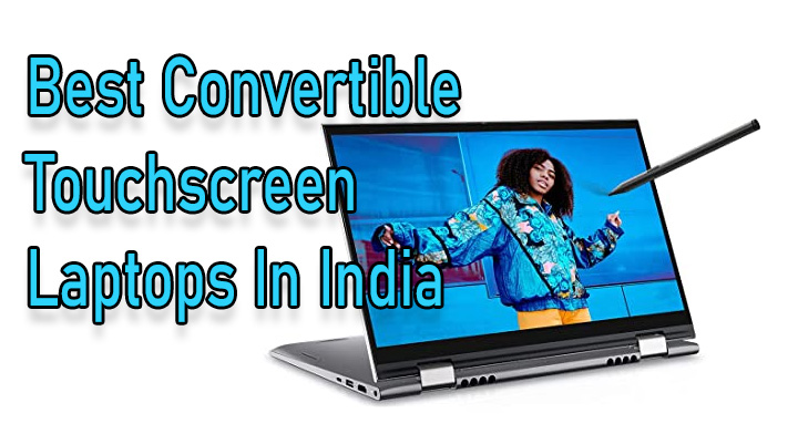 Best Convertible Touchscreen Laptops in India This Diwali
