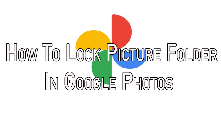 How To Lock Picture Folder In Google Photos Quickly