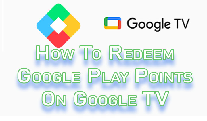 How To Redeem Google Play Points On Google TV