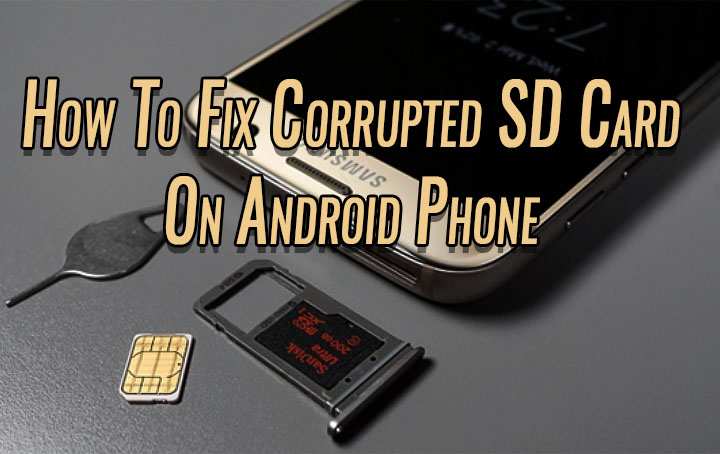 How To Fix Corrupted SD Card On Android Phone