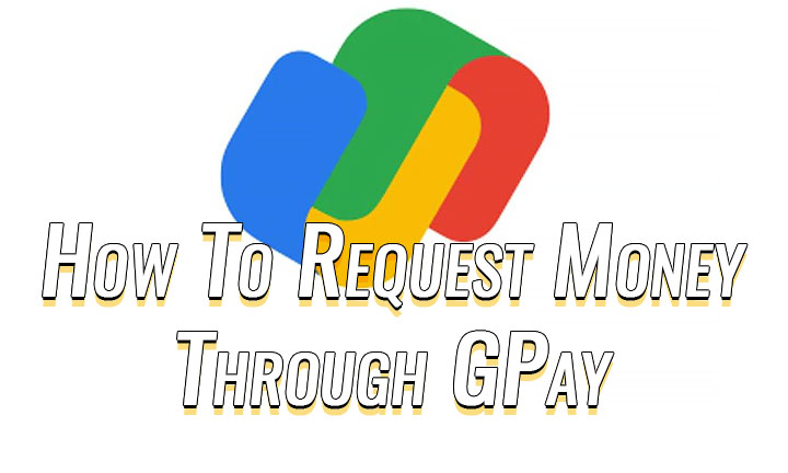 Как запросить деньги через GPay