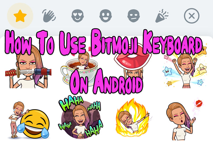 Как использовать клавиатуру Bitmoji на телефоне Android