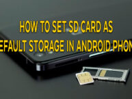 How To Set SD Card As Default Storage In Android Phone
